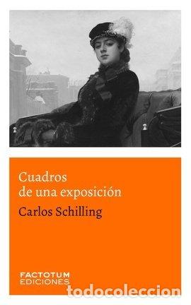 Livros: CUADROS DE UNA EXPOSICION - SCHILLING, CARLOS