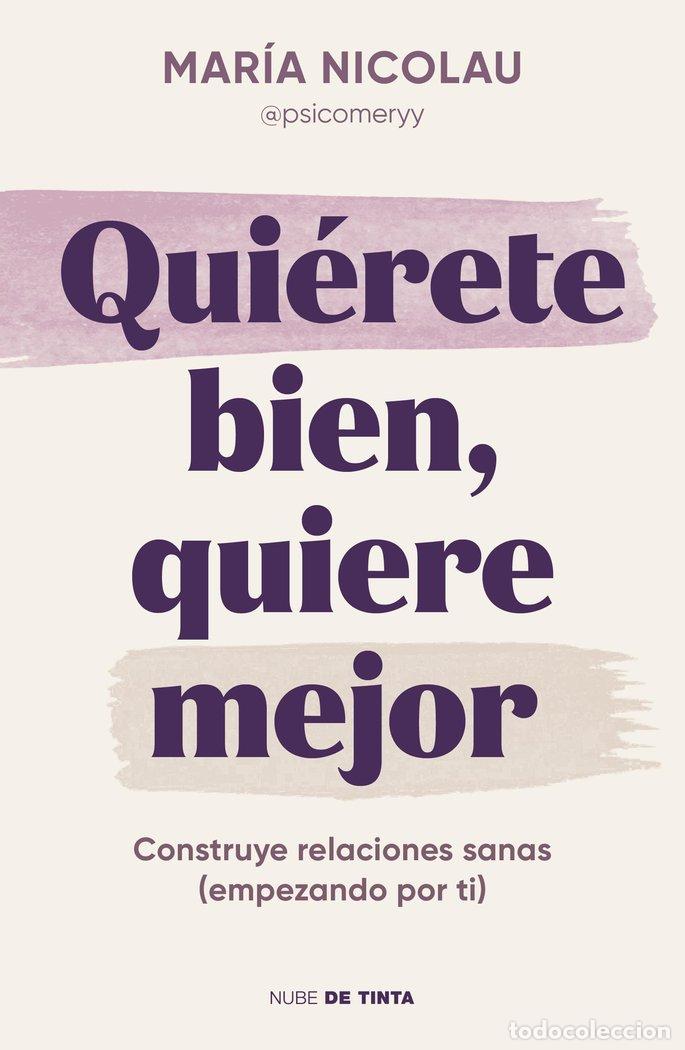 Libros: QUIERETE BIEN QUIERE MEJOR - MARIA NICOLAU (@PSICOMERYY)