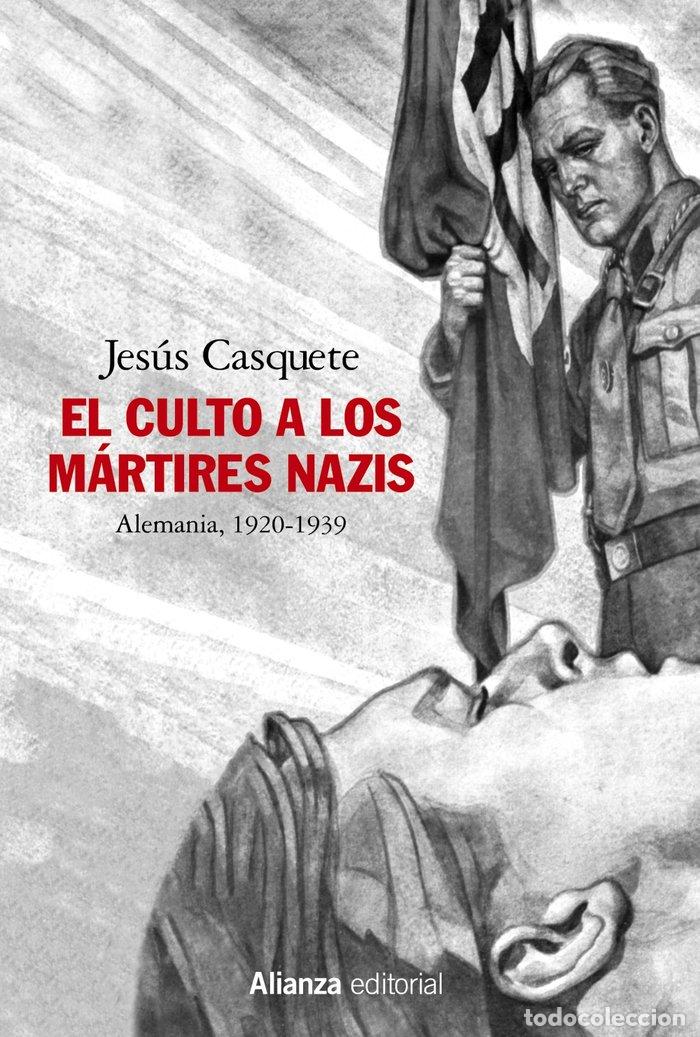 Libros: EL CULTO A LOS MARTIRES NAZIS - CASQUETE, JESUS