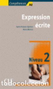 Livres: EXPRESSION ECRITE NIVEAU 2 A2 - POISSON QUINTON, SYLVIE