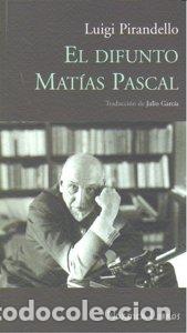 Livres: DIFUNTO MATIAS PASCAL,EL - PIRANDELLO, LUIGI