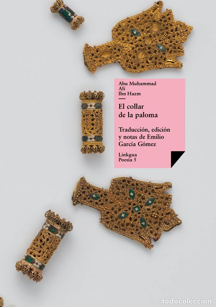 Libros: EL COLLAR DE LA PALOMA - ABU MUHAMMAD AL&Iacute; IBN HAZM