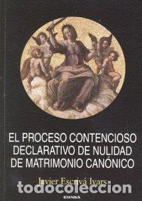Libros: PROCESO CONTENCIOSO DECLARATIVO DE NULIDAD MATRIMONIO CANONI - ESCRIVA IVARS, JAVIER