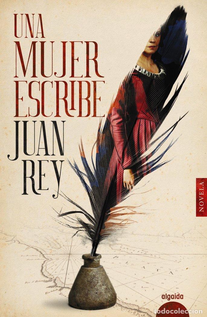 books: UNA MUJER ESCRIBE - REY, JUAN