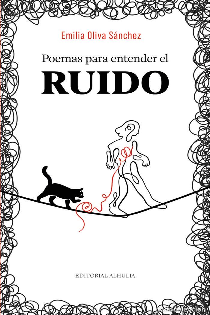 books: POEMAS PARA ENTENDER EL RUIDO - OLIVA SANCHEZ, EMILIA