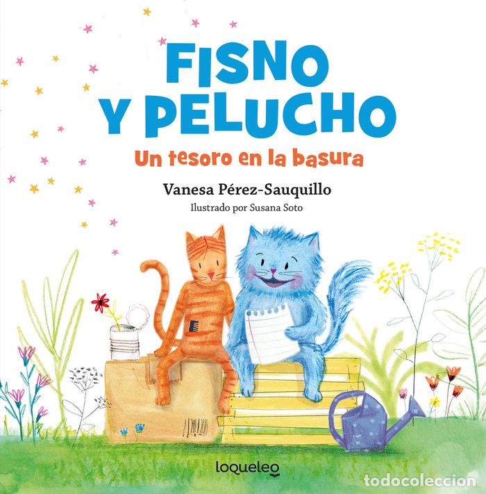 Libri: FISNO Y PELUCHO UN TESORO EN LA BASURA - VANESA PEREZ SAUQUILLO