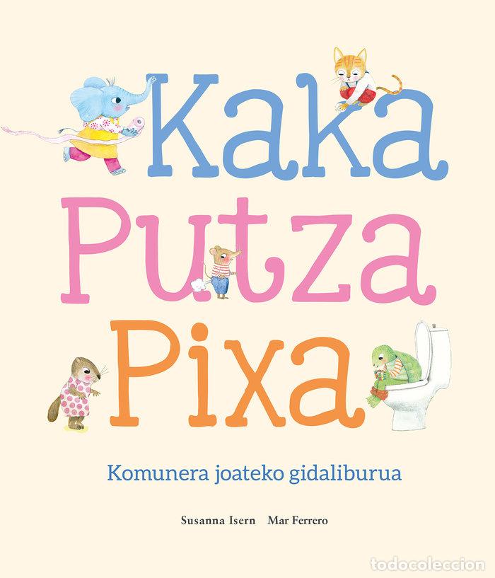 Libri: KAKA PUTZA PIXA KOMUNERA JOATEKO GIDALIBURUA - FERRERO, MAR