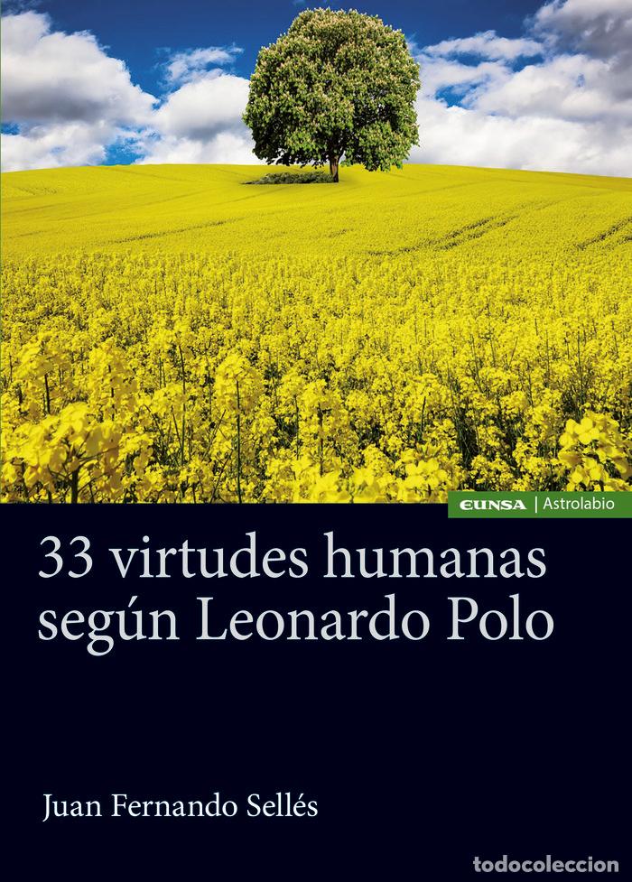 Livros: 33 VIRTUDES HUMANAS SEGUN LEONARDO POLO - SELLES DAUDER, JUAN FERNANDO