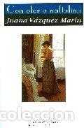 Libri: CON OLOR A NAFTALINA - VAZQUEZ MARIN, JUANA