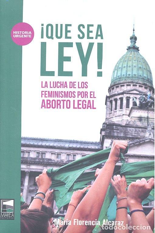 Libri: QUE SEA LEY - ALCARAZ, MARIA FLORENCIA