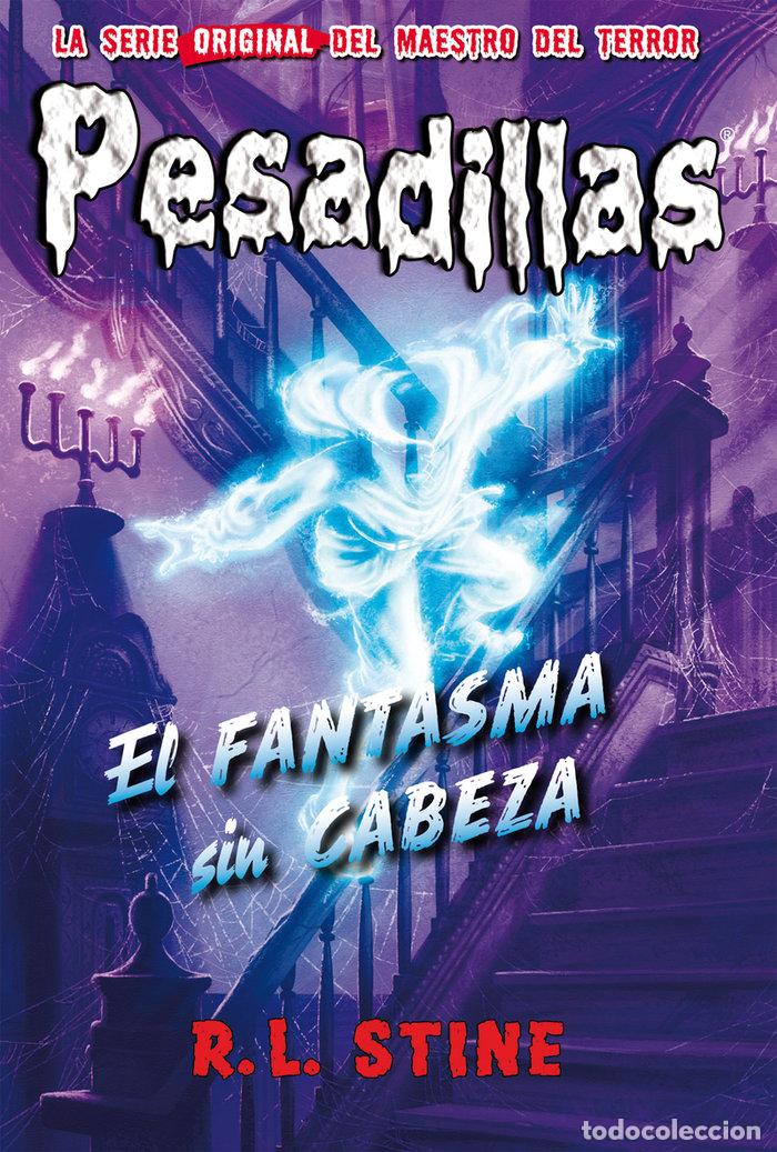 Libri: PESADILLAS 30 EL FANTASMA SIN CABEZA - STINE, R L