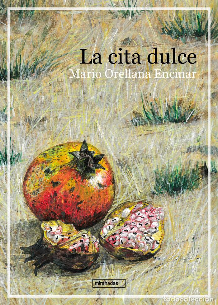 books: CITA DULCE,LA - ORELLANA ENCINAR, MARIO