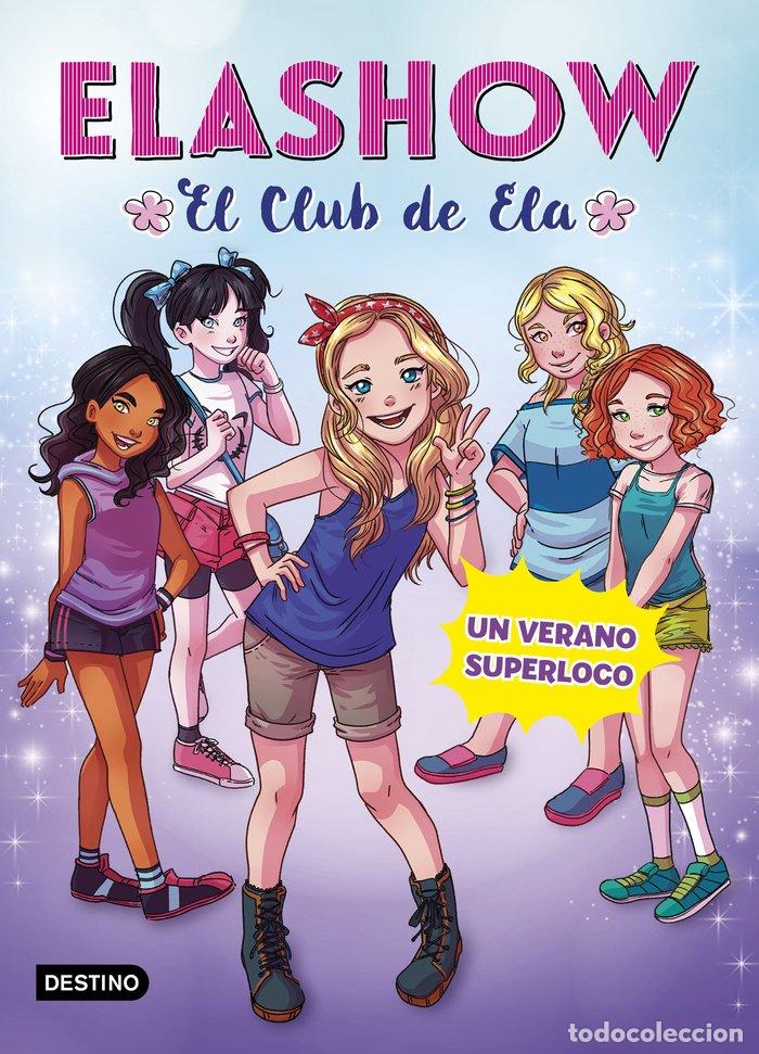 books: ELASHOW 2 CLUB DE ELA UN VERANO SUPERLOCO - ELAIA MARTINEZ