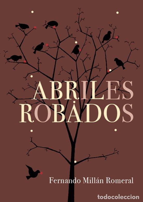 books: ABRILES ROBADOS - MILLAN ROMERAL, FERNANDO