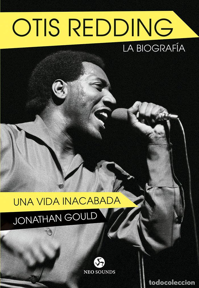 Livros: OTIS REDDING LA BIOGRAFIA - GOULD, JONATHAN