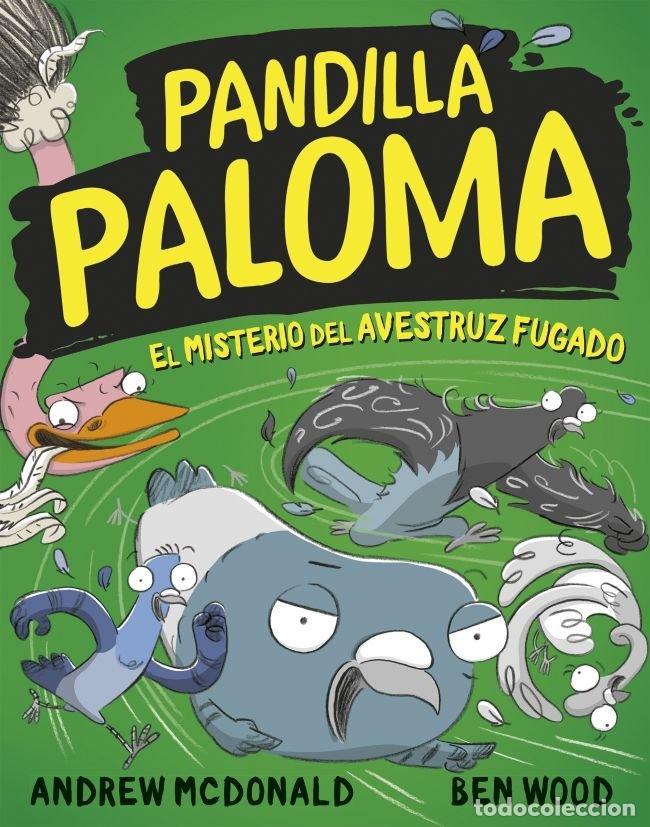Livros: PANDILLA PALOMA 2 EL MISTERIO DEL AVESTRUZ FUGADO - MCDONALD, ANDREW