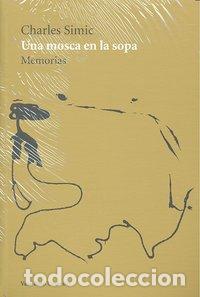 Livros: UNA MOSCA EN LA SOPA - SIMIC, CHARLES