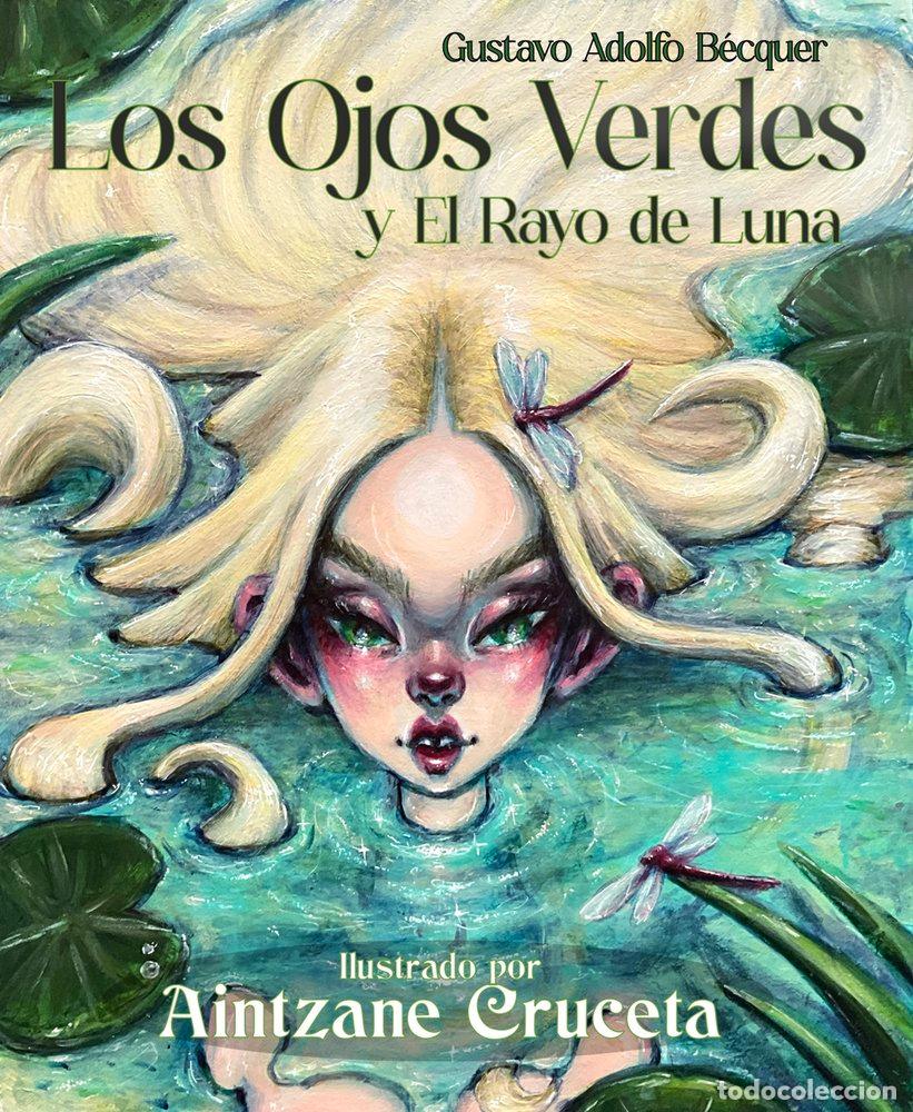 B&uuml;cher: LOS OJOS VERDES Y EL RAYO DE LUNA ILUSTRADOS - CRUCETA, AINTZANE