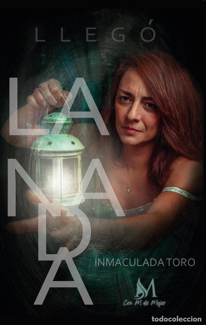 Libri: LLEGO LA NADA - TORO, INMACULADA