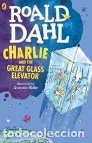 Libros: ROALD DAHL CHARLIE AND THE GREAT GLASS ELEVATO - AA.VV