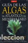 Libri: GUIA DE LAS ALGAS ATLANTICO Y DEL MEDITERRANEO - AA.VV