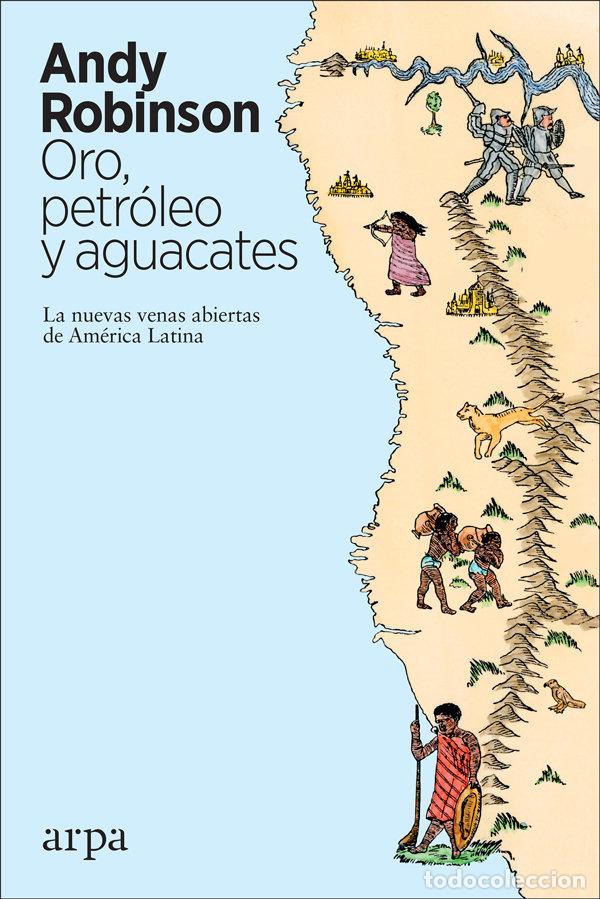 books: ORO PETROLEO Y AGUACATES - ROBINSON, ANDY