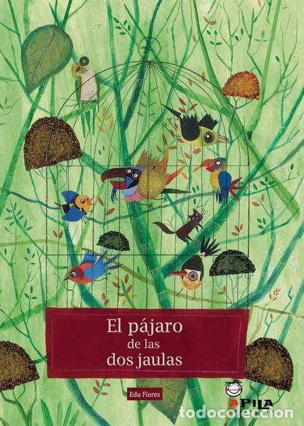 Libri: PAJARO DE LAS DOS JAULAS,EL - FLORES MARCO, EDUARDO