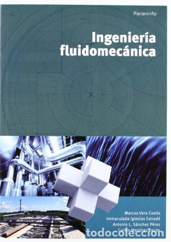 Libros: INGENIERIA FLUIDOMECANICA - VERA COELLO, MARCOS