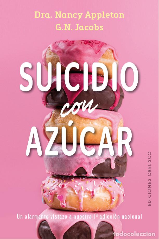 Libros: SUICIDIO CON EL AZUCAR - APPLETON, NANCY