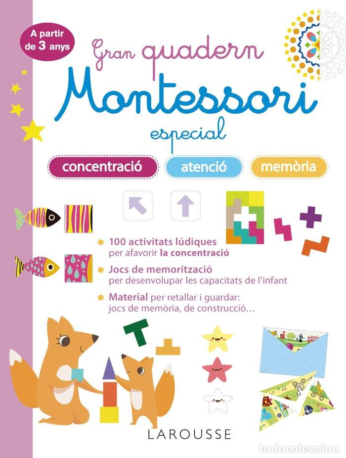 Libri: GRAN QUADERN MONTESSORI ESPECIAL CONCENTRACIO, ATENCIO I MEM - LAROUSSE EDITORIAL