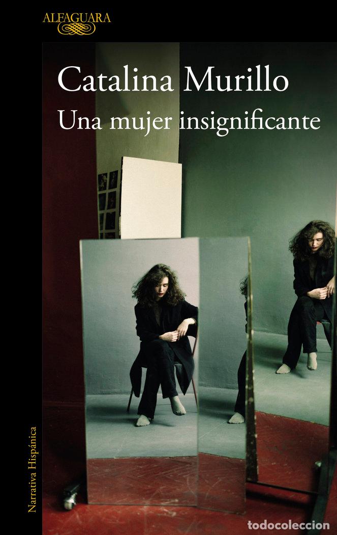 Libri: UNA MUJER INSIGNIFICANTE - MURILLO, CATALINA