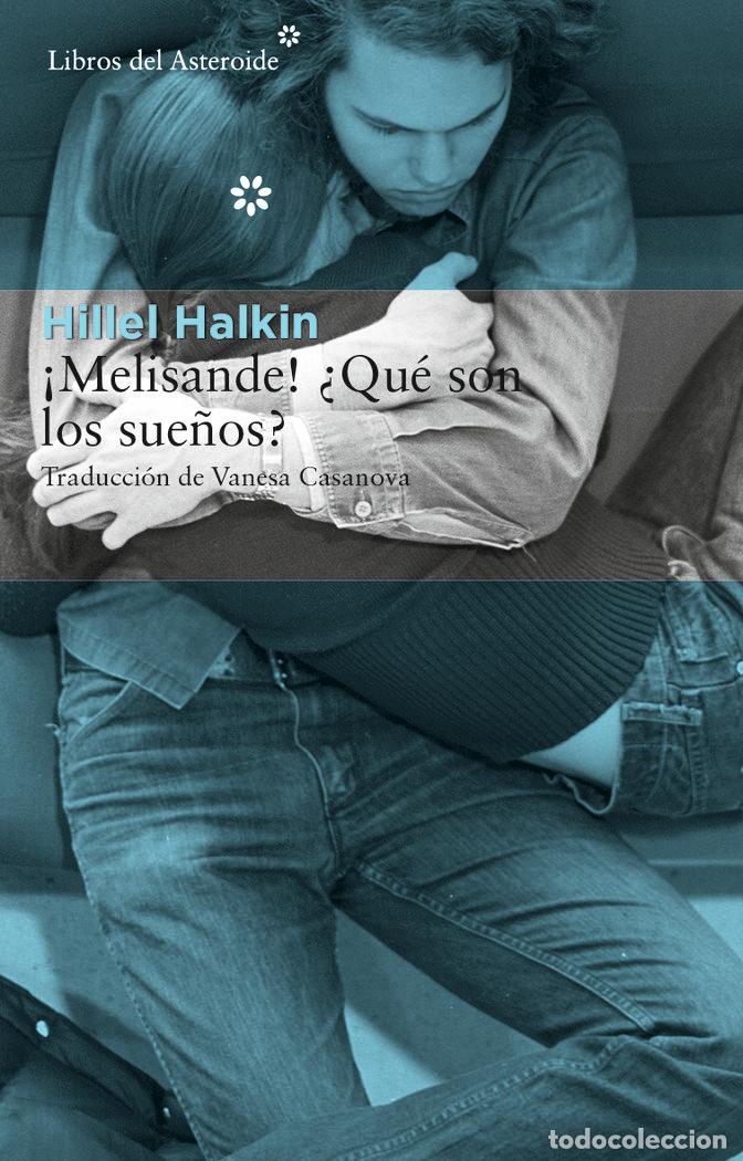 Libros: MELISANDE QUE SON LOS SUE&Ntilde;OS - HALKIN, HILLEL