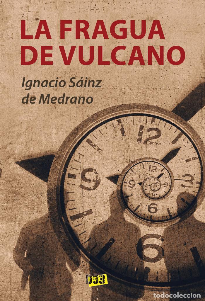 Libros: FRAGUA DE VULCANO,LA - SAINZ DE MEDRANO, IGNACIO