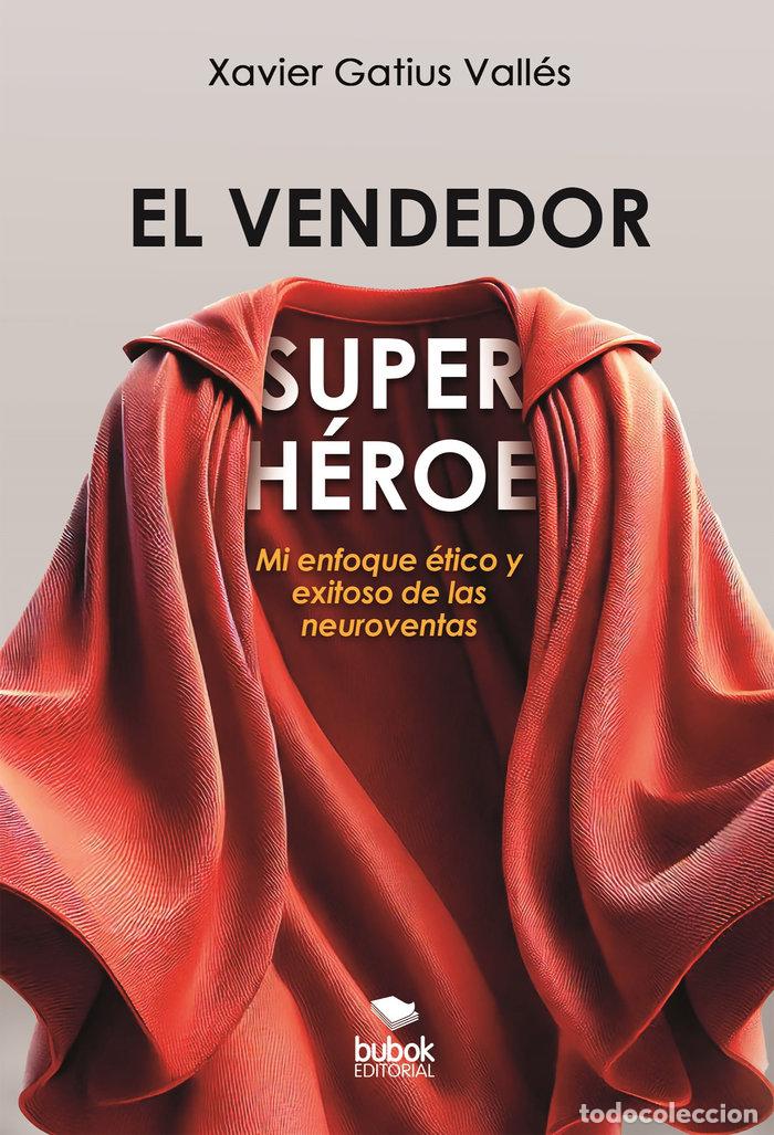books: EL VENDEDOR SUPERHEROE - GATIUS VALLES, XAVIER