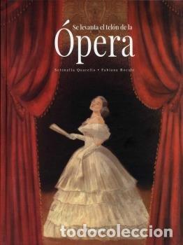 books: SE LEVANTA EL TELON DE LA OPERA - QUARELLO, SERENELLA