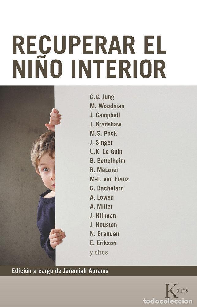 Livres: RECUPERAR EL NI&Ntilde;O INTERIOR - JUNG, C.G.&igrave;WOODMAN, M.&igrave;CAMPBELL, J.&igrave;BRAD