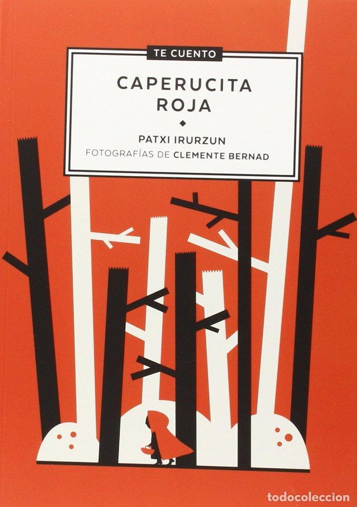 Libros: TE CUENTO CAPERUCITA ROJA - VV.AA.