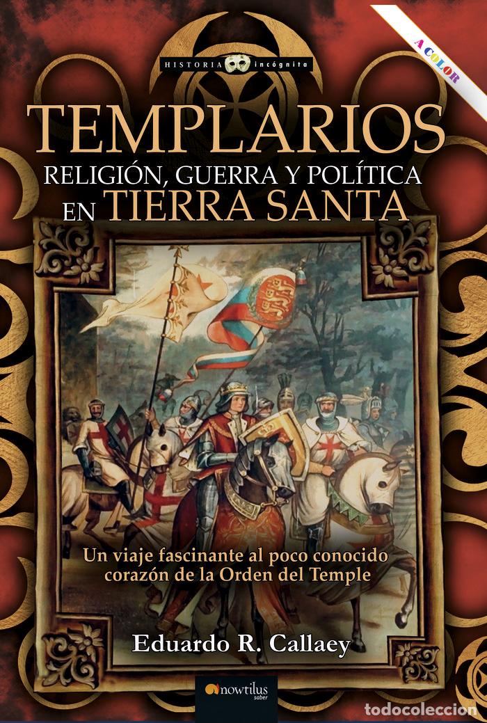 Libros: TEMPLARIOS - EDUARDO R. CALLAEY