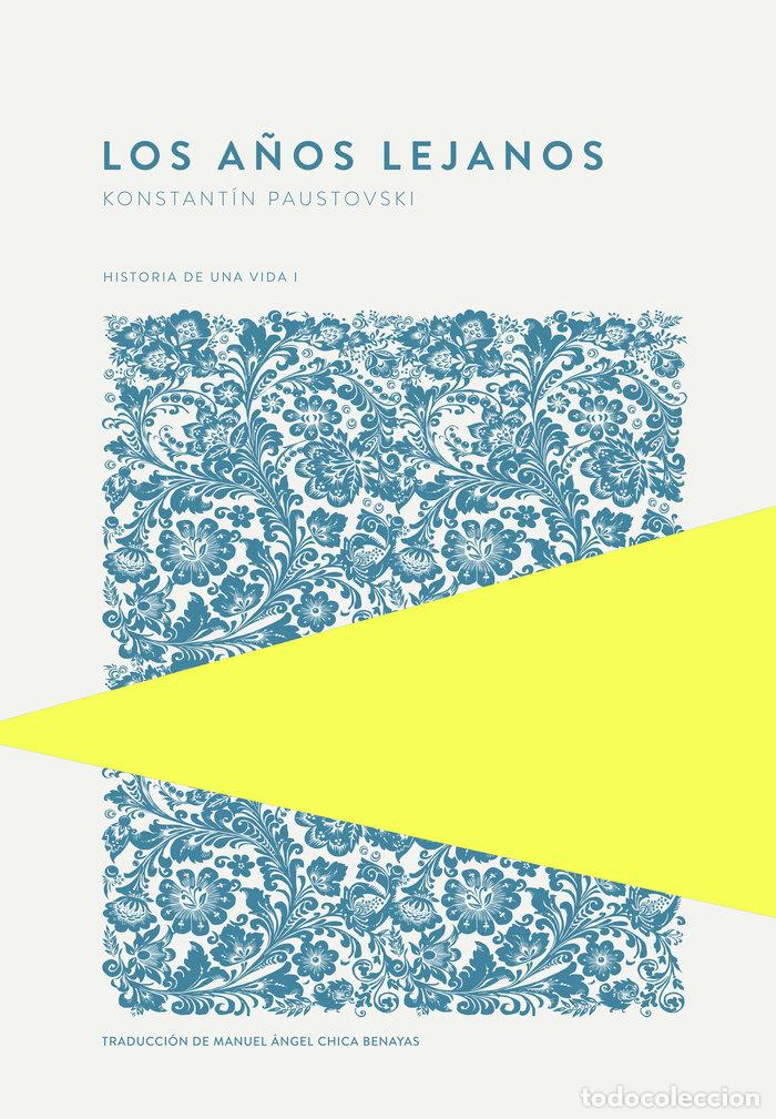 books: LOS A&Ntilde;OS LEJANOS - PAUSTOVSKI, KONSTANTIN