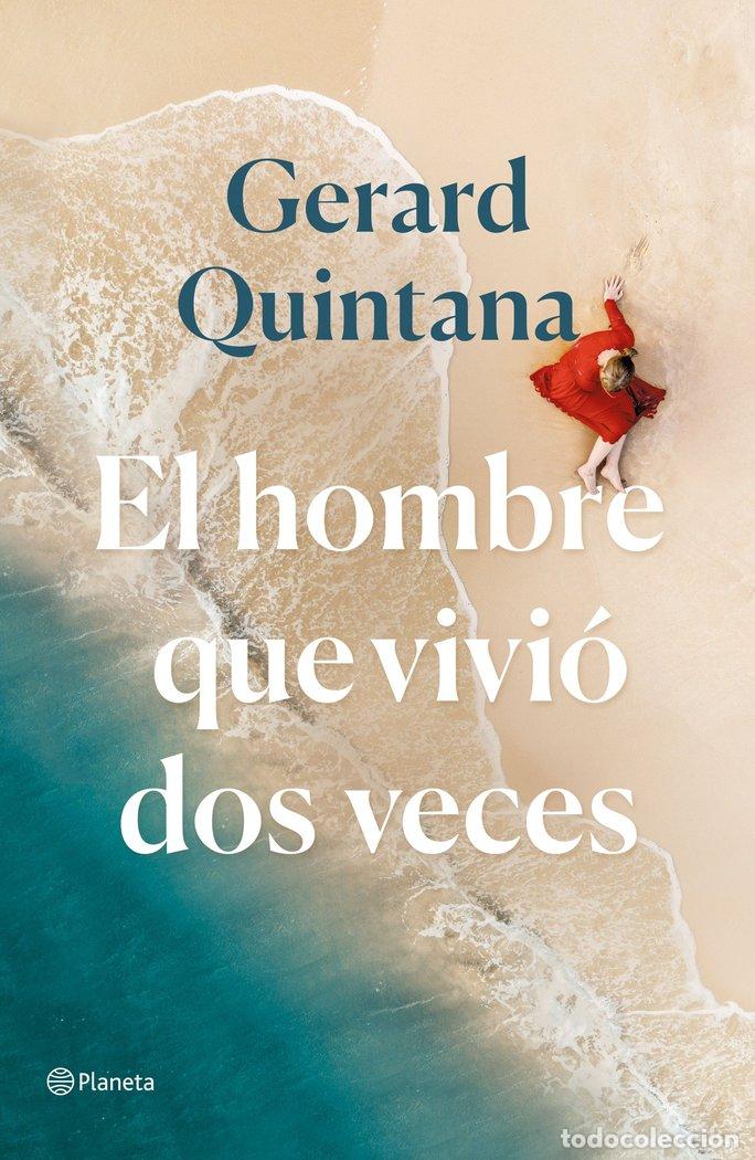 Livres: EL HOMBRE QUE VIVIO DOS VECES - QUINTANA, GERARD