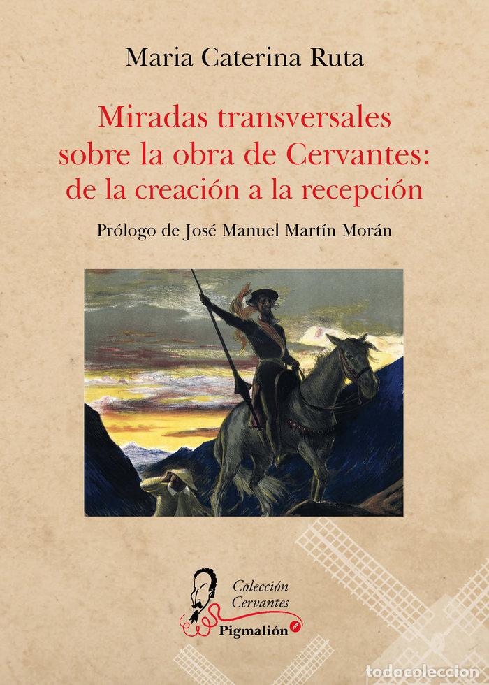 Libros: MIRADAS TRANSVERSALES SOBRE LA OBRA DE CERVANTES - RUTA, MARIA CATERINA