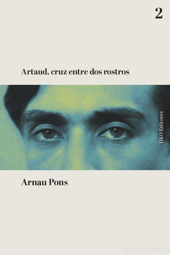 Livros: ARTAUD CRUZ ENTRE DOS ROSTROS - PONS, ARNAU