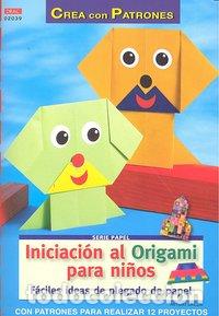 Livros: CREA CON PATRONES INICIACION A ORIGAMI PARA NI&Ntilde;OS - LACZA, MIYUKI