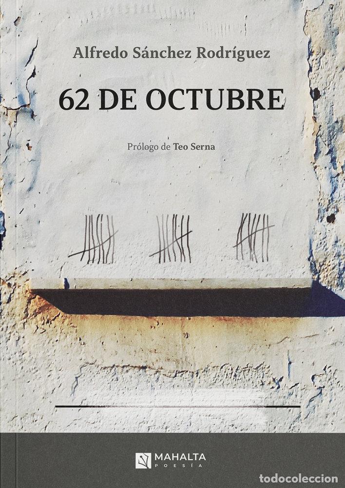 Libros: 62 DE OCTUBRE - SANCHEZ RODRIGUEZ, ALFREDO