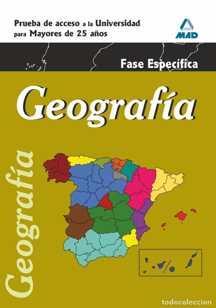 books: GEOGRAFIA FASE ESPECIFICA PRU.ACCESO UNIV.MAYORES 25 A&Ntilde;OS NE - AA.VV