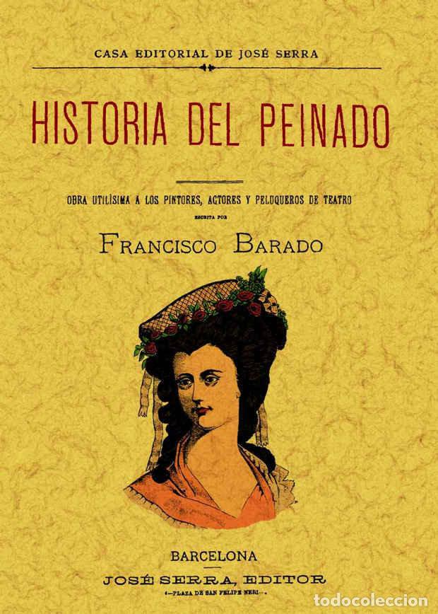 books: HISTORIA DEL PEINADO - BARADO, FRANCISCO