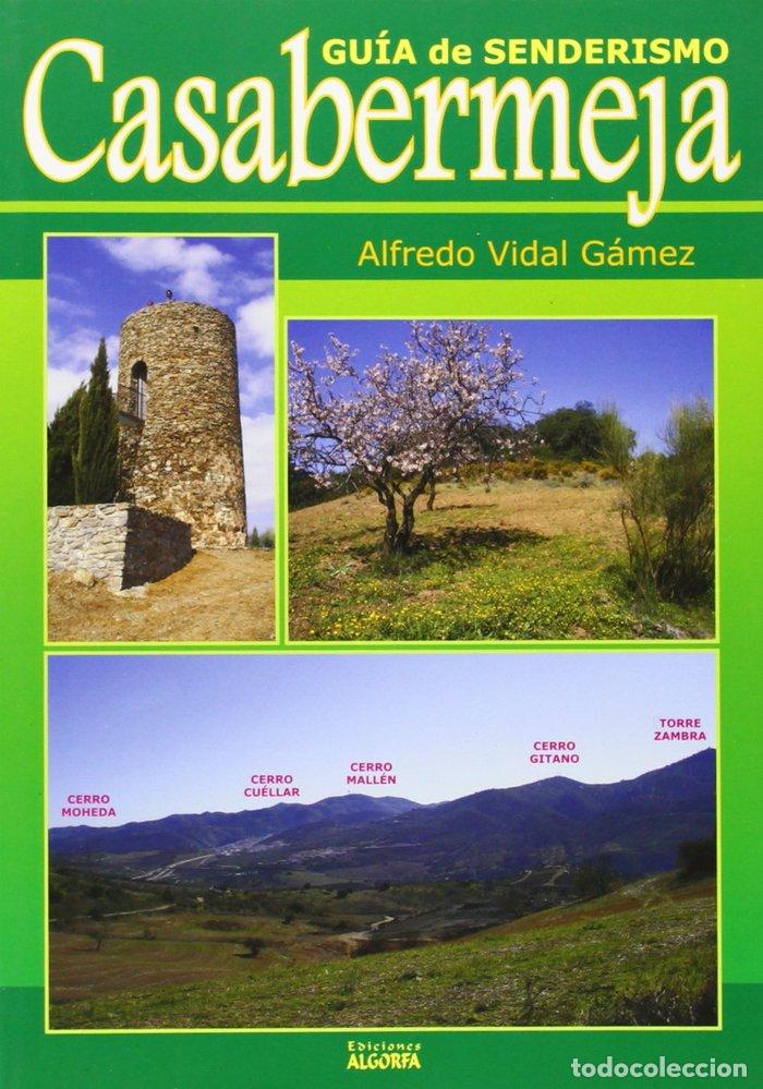 Libros: GUIA DE SENDERISMO CASABERMEJA - VIDAL GAMEZ, ALFREDO