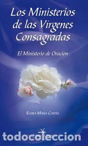 Livres: MINISTERIOS DE LAS V-RGENES CONSAGRADAS, LOS - CORT&Eacute;S BLASCO, ELVIRA MAR&Iacute;A