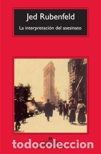 Livres: INTERPRETACION DEL ASESINATO,LA - RUBENFELD, JED