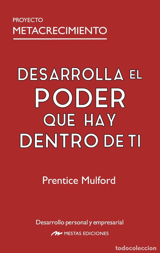 Livres: DESARROLLA EL PODER QUE HAY DENTRO DE TI - MULFORD, PRENTICE